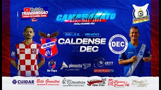 CALDENSE X DEC  CAMPEONATO MUNICIPAL DE ENGENHEIRO CALDAS 2024  SEMIFINAL [upl. by Ahsirt]