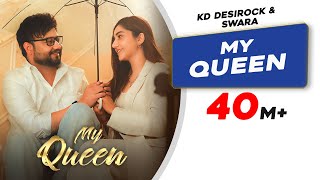 My Queen  Official Video  KD DESIROCK  Swara Verma  Muskan Verma  New Haryanvi Song 2024 [upl. by Tibbetts]