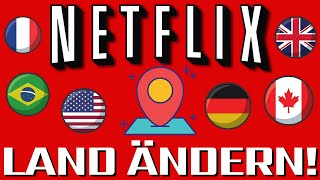 NETFLIX LAND ÄNDERN Wie du NETFLIX INHALTE von ANDEREN LÄNDERN gucken kannst Serien amp Filme [upl. by Ettennahs]