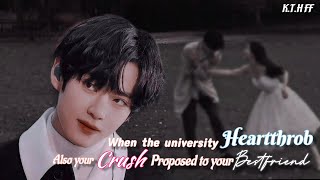 Taehyung FFyour CRUSH also university HEARTTHROB proposed to your FRIEND buttaehyung bts ff [upl. by Razatlab]