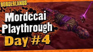 Borderlands  Mordecai Playthrough Funny Moments And Drops  Day 4 [upl. by Aron]