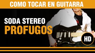 Como tocar Profugos De soda Stereo en guitarra 2DO VERSO  ESTRIBILLO TUTORIAL [upl. by Aracat]