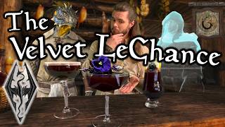 SKYRIM The Velvet LeChance Lore Accurate  TalenJeis quotSpecial Drinksquot [upl. by Harmon721]