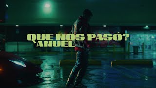 Anuel AA  ¿Qué Nos Pasó Video Oficial [upl. by Ycnalc]