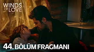 Rüzgarlı Tepe 44 Bölüm Fragmanı  Winds of Love Episode 44 Promo [upl. by Anits]