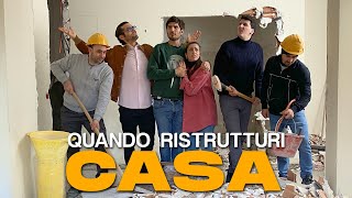 QUANDO RISTRUTTURI CASA feat Le Coliche [upl. by Alica]