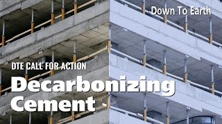 How do we reduce the carbon footprint of cement  Decarbonizing Cement  DTE Call For Action [upl. by Eiznekcm]