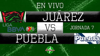 EN VIVO  JUÁREZ VS PUEBLA  JORNADA 7  LIGA MX  CLAUSURA 2024 [upl. by Leggat]