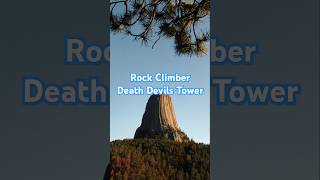 Rock Climber Death Devils Tower devilstower rockclimber death falling [upl. by Claus]