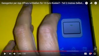 Garagentor per App öffnenschließen für 10 Euro Kosten  Teil 2 meines Selbstversuchs [upl. by Blossom198]