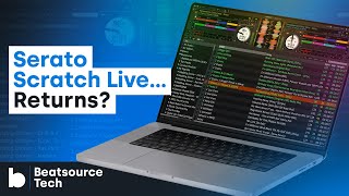 Serato Scratch Live Returns  Beatsource Tech [upl. by Enomas]