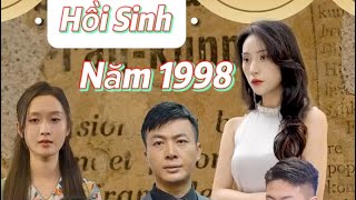 Hồi Sinh Năm 1998 [upl. by Riella]