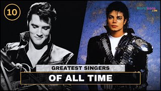 TOP 10  THE BEST SINGERS OF ALL TIME [upl. by Noved]