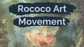 Rococo Art Movement and Analysis of The Swing by Fragonard [upl. by Ayotnom]