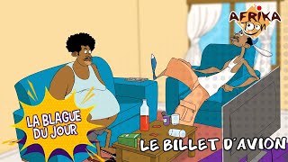 Le billet davion  La blague du jour [upl. by Allbee]