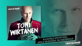 Toni Wirtanen  Eden Vain elämää 2017 [upl. by Notak]