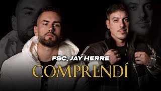 FSC Jay Herre Comprendí Vídeo Oficial [upl. by Boser]