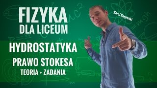 Fizyka  Hydrostatyka Prawo Stokesa  teoria i zadania [upl. by Trahern467]