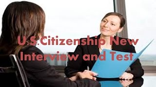 US Citizenship New  Interview and Test [upl. by O'Kelly]