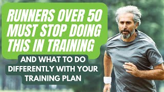 Runners Over 50 Stop Doing These Things In Training [upl. by Tsui]