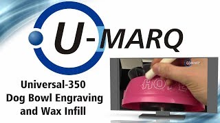 UMARQ Universal350 Engraving A Plastic Dog Bowl And Wax Filling [upl. by Zola]