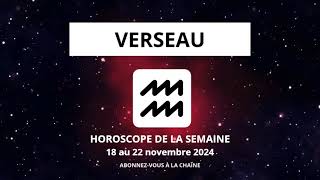 VERSEAU⭐HOROSCOPE DE LA SEMAINE ⭐18 au 22 novembre 2024 ⭐ [upl. by Nomad]