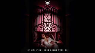 Habitantes  1000 Besos Turbios Audio [upl. by Gerrilee]