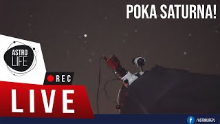 Planety komety i piękne obiekty głebokiego nieba Obserwacja nieba na żywo  AstroLife na LIVE 66 [upl. by Keary670]