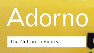 Theodor W Adorno Audiobook”The Culture Industry” part 2 of 2 [upl. by Anoit]