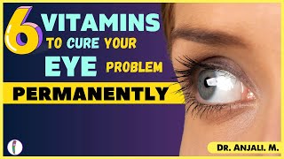 Top 6 Vitamins for your EYE  Eye Health  Macular degeneration  Eye care Tips  Vitamin A [upl. by Gilud]