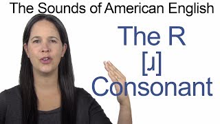 English Sounds  R ɹ Consonant  How to make the R ɹ Consonant [upl. by Anyehs]