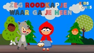 Zeg Roodkapje waar ga je heen  Nederlandse kinderliedjes van vroeger  Kids Songs [upl. by Earleen]