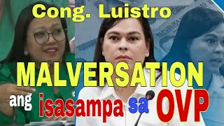 CONG LUISTRO MALVERSATION OF PUBLIC FUNDS AT BREACH OF PUBLIC TRUST ANG MAARING ISAMPA KAY VP SARA [upl. by Waly]