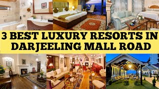 Best Top 3 Luxury Family Resorts in Darjeeling  Kanchenjunga View Hotels Near Mall Road For Couples [upl. by Cruce]