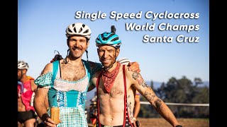 Single Speed Cyclocross World Championships Santa Cruz  Vlog [upl. by Ekle]