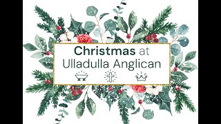 Christmas Eve Ulladulla Anglican Church  900am Sunday 24 December 2023 [upl. by Kolosick]