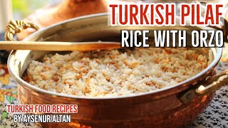 Turkish Pilav Pilaf With Orzo  Best Turkish Side Dish [upl. by Ynattir]