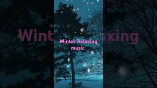 Winter relaxing music relaxingmusic pianomusic mindfulhappiness short [upl. by Nnaj831]