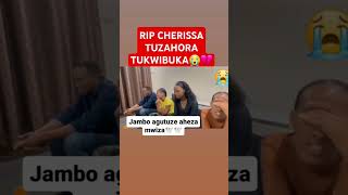 RIP CHERISSA WANKOREYE IMANA TUZAHORA TUKWIBUKA💔😭💔😭😭😭🎧🎤 [upl. by Chappy]