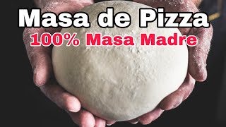 ❤️ ¿MASA DE PIZZA CON MASA MADRE  Explicado MUY FÁCIL 🍕 [upl. by Ane]