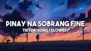 Pinay Na Sobrang Fine  Tiktok Song Slowed  Lyrics Video [upl. by Auos]