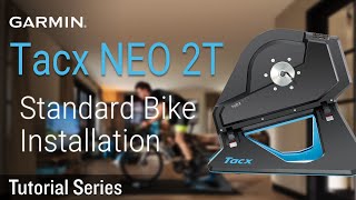 Tutorial  Tacx NEO 2T Standard Bike Installation [upl. by Adnawad869]