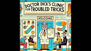 Doctor Dick’s Clinic for Troubled Tricks [upl. by Alyt339]