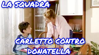 CARLETTO CONTRO DONATELLA  LA SQUADRA lasquadra serietv napoli lvs laverasquadra [upl. by Rhiamon]