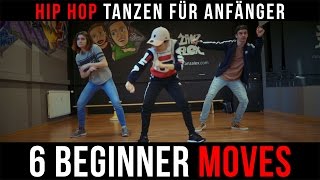 Hip Hop Tanzen lernen  Anfänger ★ 6 Beginner Moves deutschenglisch [upl. by Thorncombe664]