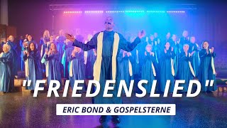 quotFriedensliedquot  Eric Bond  Gospelsterne [upl. by Kenay]