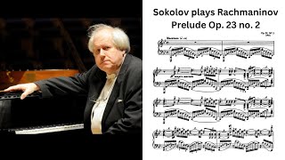 The voicings are insanely great Sokolov plays Rachmaninov Prelude Op 23 no 2 [upl. by Atileda]