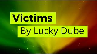 Lucky Dube  VictimsLyrics [upl. by Akiem515]