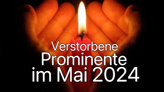 Verstorbene Prominente im Monat Mai 2024 [upl. by Clippard]