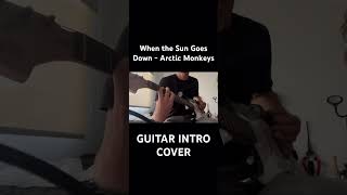 When the Sun Goes Down  Arctic Monkeys guitar arcticmonkeys riff rock guitarist rockmusic [upl. by Clarie]